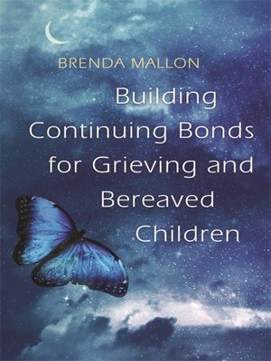 cover image of Building Continuing Bonds for Grieving and Bereaved Children